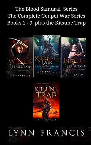 The Blood Samurai Series the Complete Genpei War Series Books 1 - 3 Plus the Kitsune Trap