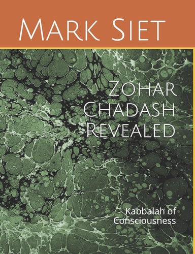 Zohar Chadash Revealed Kabbalah of Consciousness