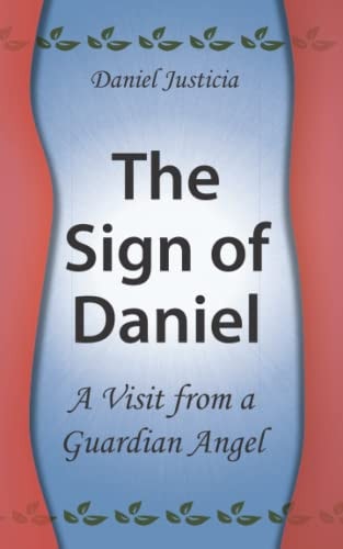 The Sign of Daniel - a Visit from a Guardian Angel