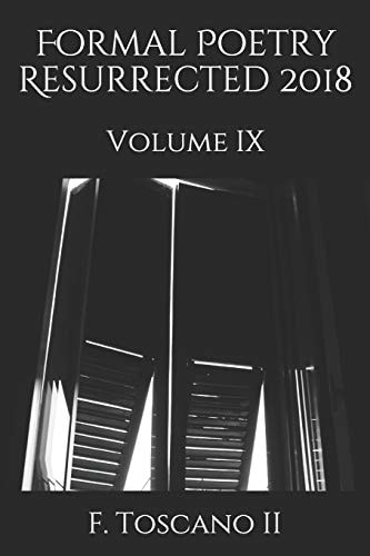 Formal Poetry Resurrected 2018 Volume IX