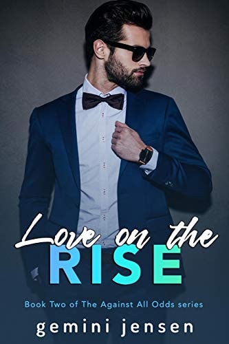 Love on the Rise Book Two of the Against All Odds Series