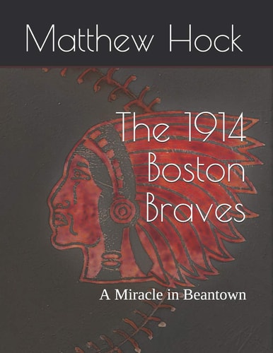 The 1914 Boston Braves A Miracle in Beantown