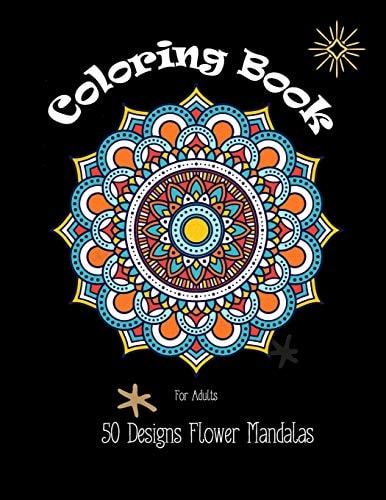 Coloring Books for Adults 50 Designs Flower Mandalas