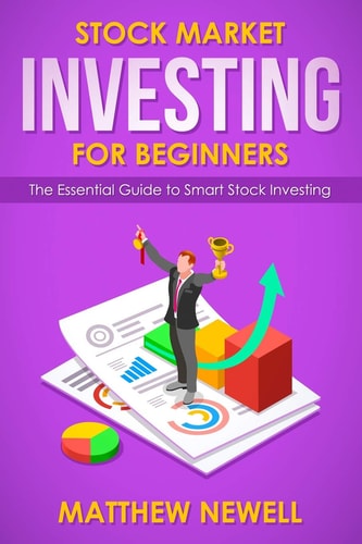 Stock Market Investing for Beginners The Essential Guide to Smart Stock Investing