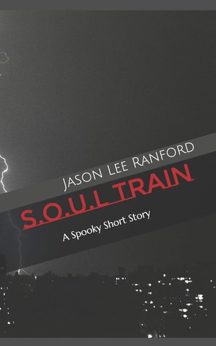 S. O. U. L. Train A Spooky Short Story