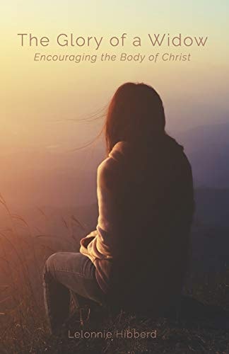 The Glory of a Widow - Encouraging the Body of Christ