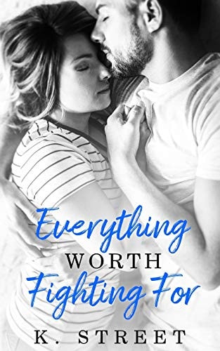 Everything Worth Fighting For