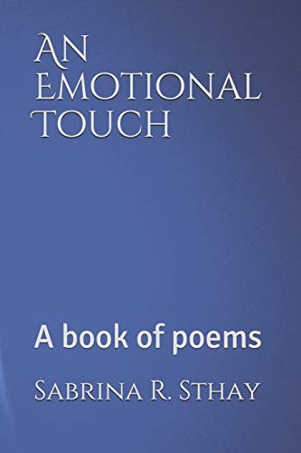 An Emotional Touch A Book of Poems