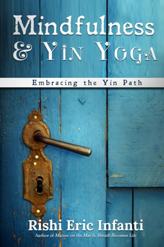 Mindfulness and Yin Yoga Embracing the Yin Path
