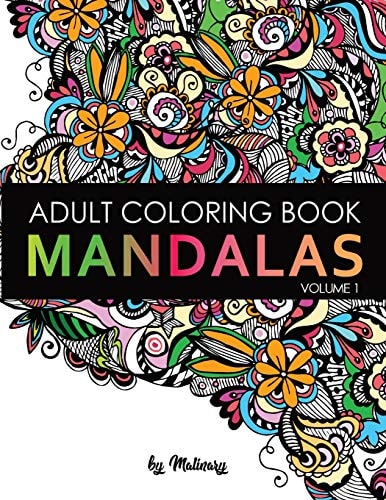 Mandalas Adult Coloring Book: Unique Mandala Designs and Stress Relieving Patterns for Adult Relaxation, Meditation, and Happiness