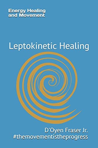 Energy Healing and Movement Leptokinetic Healing