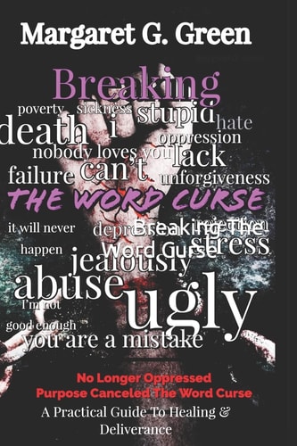 Breaking the Word Curse A Practical Guide to Healing and Deliverance