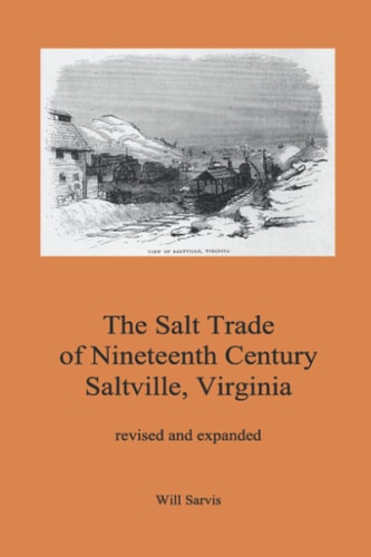 The Salt Trade of Nineteenth Century Saltville, Virginia