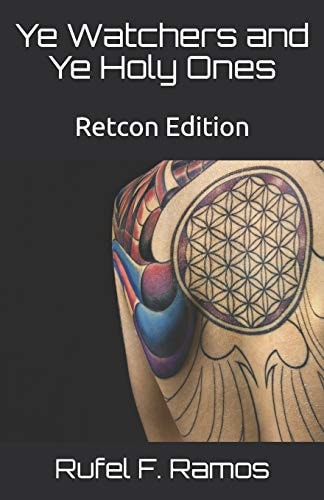 Ye Watchers and Ye Holy Ones Retcon Edition