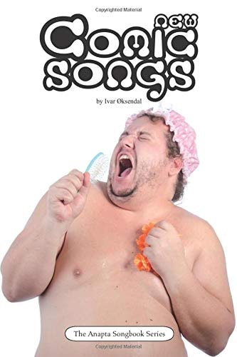 New Comic Songs By Ivar Øksendal - The Anapta Songbook Series