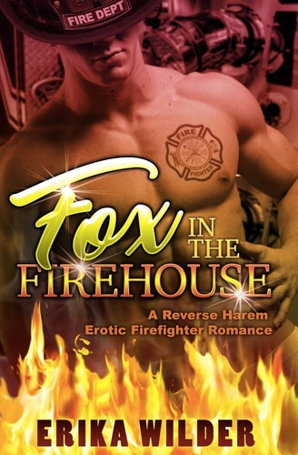 Fox in the Firehouse A Reverse Harem Erotic Firefighter Romance
