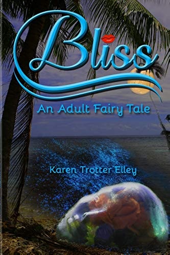 Bliss An Adult Fairy Tale
