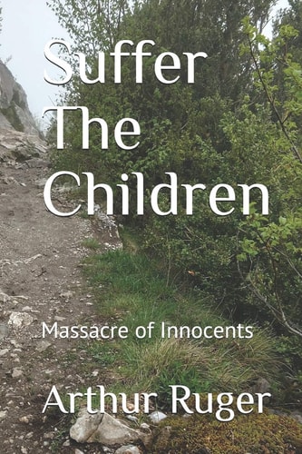 Suffer The Children A Murder of Innocents