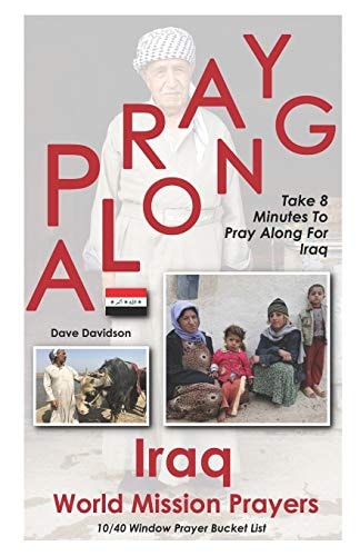 Pray Along Iraq World Mission Prayers Take 8 Minutes to Pray Along for Iraq