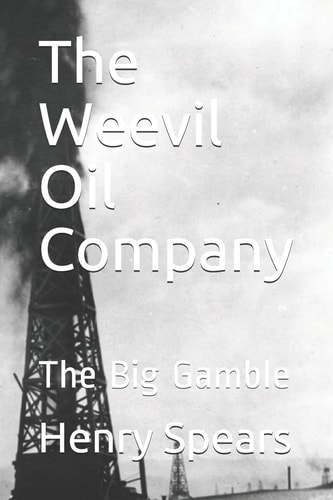 The Weevil Oil Company The Big Gamble