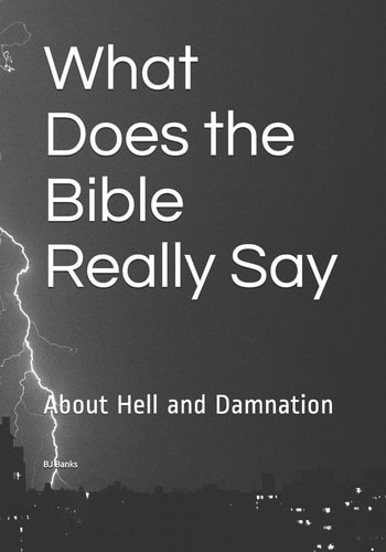 What Does the Bible Really Say About Hell and Damnation