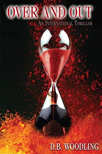 Over and Out An International Thriller