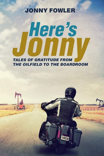 Here's Jonny Tales of Gratitude from the Oilfield to the Boardroom