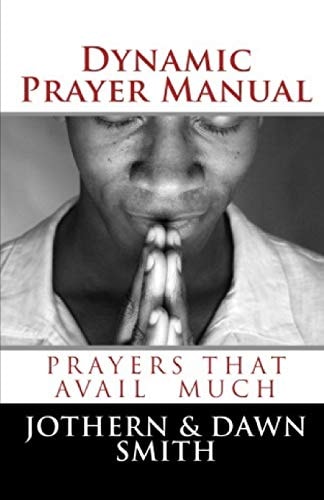 Dynamic Prayer Manual Prayers That Avail Much