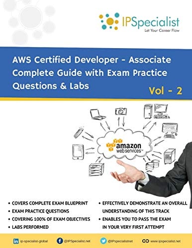 AWS Certified Developer Associate Complete Guide with Exam Practice Questions and Labs Vol 2