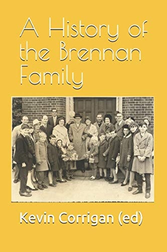 A History of the Brennan Family Stories from a London East End Family
