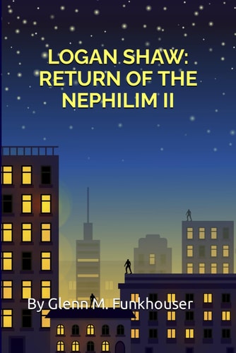 Logan Shaw Return of the Nephilim II