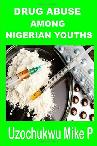 Drug Abuse Among Nigerian Youths