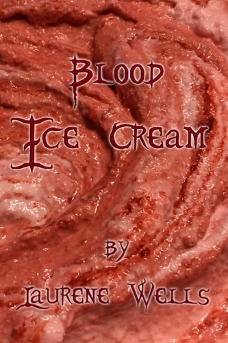 Blood Ice Cream Book 3 in the Blood Pancakes Series