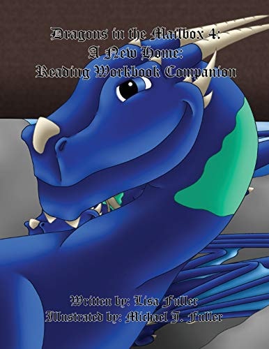 Dragons in the Mailbox 4 A New Home: Reading Workbook Companion