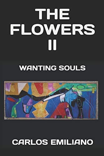 The Flowers II Wanting Souls