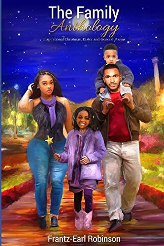 The Family Anthology Inspirational Christmas, Easter and General Poems