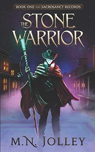 The Stone Warrior Book One of the Sacrosanct Records