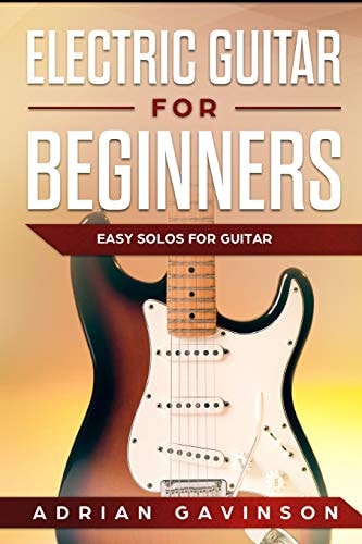 Electric Guitar For Beginners Easy Solos For Guitar