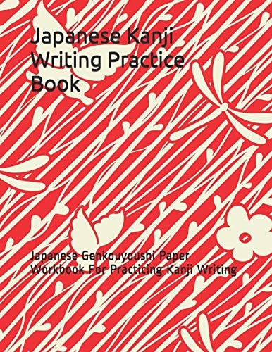 Japanese Kanji Writing Practice Book Japanese Genkouyoushi Paper Workbook for Practicing Kanji Writing