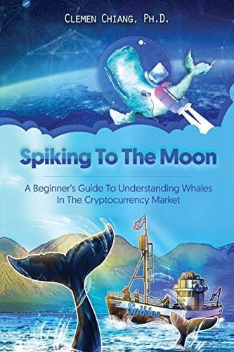 Spiking to the Moon A Beginner's Guide to Understanding Whales in the Cryptocurrency Market