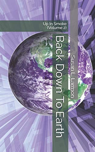 Back Down to Earth Up in Smoke (Volume 2)