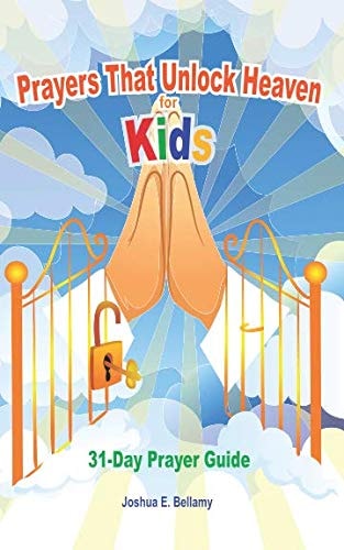 Prayers That Unlock Heaven for Kids