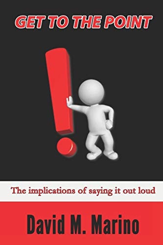 Get to the Point! The Implications of Saying It Out Loud