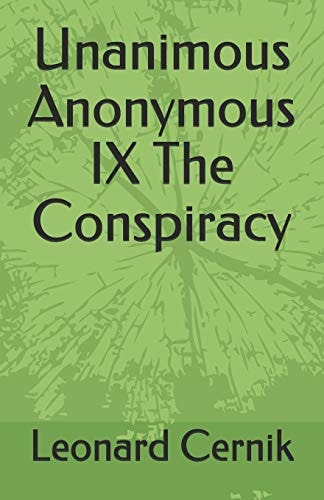 Unanimous Anonymous IX The Conspiracy