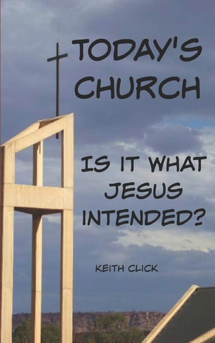 Today's Church Is It What Jesus Intended?