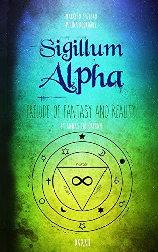 Sigillum Alpha Prelude of Fantasy and Reality