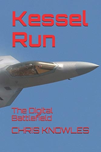 Kessel Run The Digital Battlefield