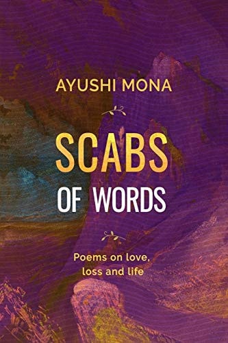 Scabs of Words Poems on Love, Loss, And, Life