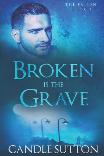 Broken Is the Grave