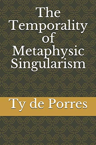 The Temporality of Metaphysic Singularism